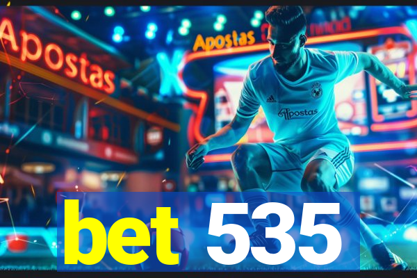 bet 535